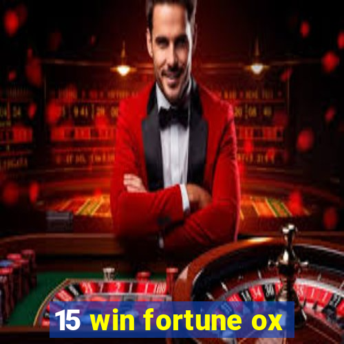 15 win fortune ox